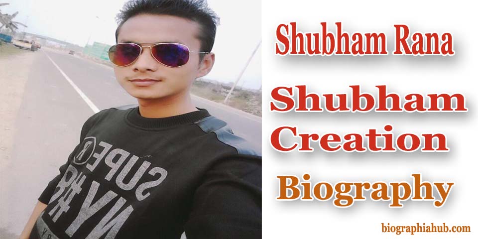 Picture of Shubham Creation Biography, Shubham Rana Biography